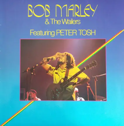 Bob Marley & The Wailers Featuring Peter Tosh - Bob Marley & The Wailers Featuring Peter Tosh