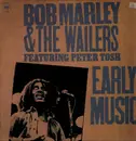 LP - Bob Marley & The Wailers Featuring Peter Tosh - Early Music
