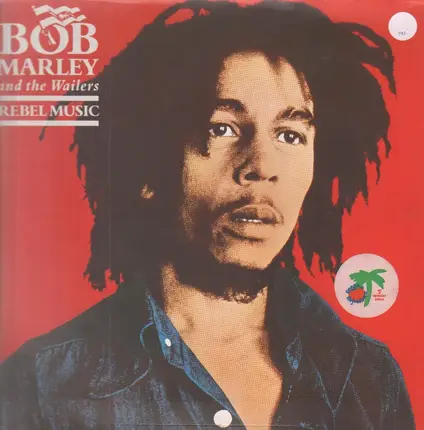 Bob Marley & The Wailers - Rebel Music