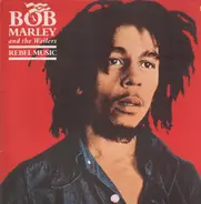 Bob Marley & The Wailers - Rebel Music