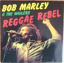LP - Bob Marley & The Wailers - Reggae Rebel