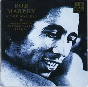 Bob Marley - The Very Best Of The Early Years 1968-74