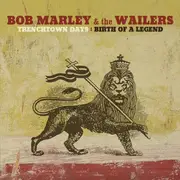 CD - Bob Marley & The Wailers - Trenchtown Days: The Birth Of A Legend