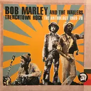 Bob Marley & The Wailers - Trenchtown Rock - The Anthology 1968-78