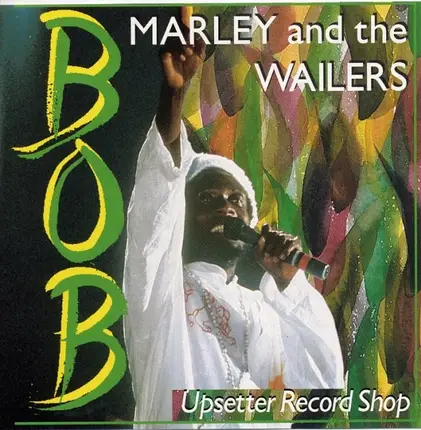 Bob Marley & The Wailers - Upsetter Record Shop