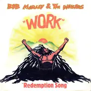 Bob Marley & The Wailers - Work / Redemption Song