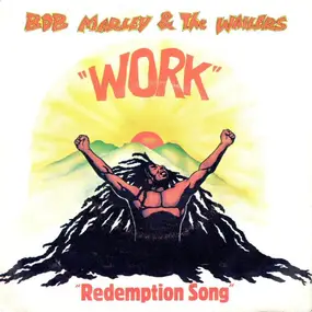 Bob Marley - Work / Redemption Song