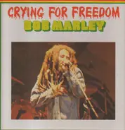 Bob Marley - Crying For Freedom