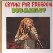 Bob Marley - Crying For Freedom