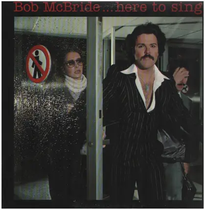 Bob McBride - Here To Sing