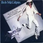 Bob McGilpin - Superstar Part 1-2