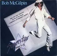 Bob McGilpin - Superstar Part 1-2