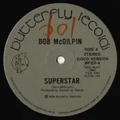 Bob McGilpin - Superstar / Go For The Money