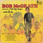 Bob McGrath With The Jimmy Joyce Singers - Bob McGrath Sings For All The Boys And Girls