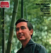 Bob McGrath - Sings Japanese Favorite Songs