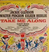 Bob Merrill / Jackie Gleason , Walter Pidgeon , Eileen Herlie - Take Me Along