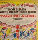 LP - Bob Merrill , Jackie Gleason , Walter Pidgeon , Eileen Herlie - Take Me Along