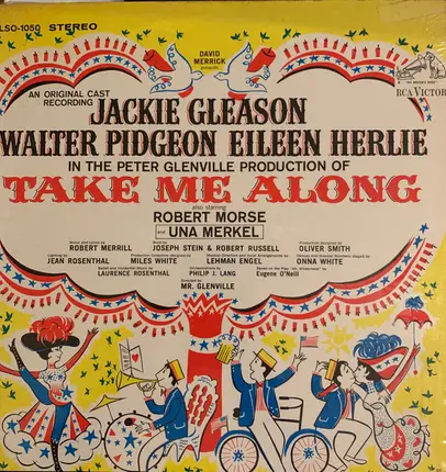 Bob Merrill , Jackie Gleason , Walter Pidgeon , Eileen Herlie - Take Me Along