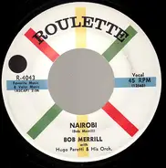 Bob Merrill With The Hugo Peretti Orchestra - Nairobi / Jump When I Say Frog