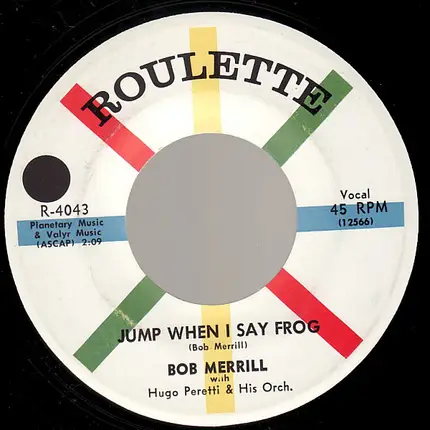 Bob Merrill With The Hugo Peretti Orchestra - Nairobi / Jump When I Say Frog