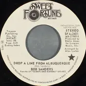 Bob Sanders - Drop A Line From Albuquerque