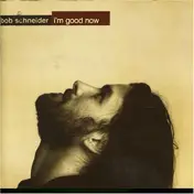 BOB SCHNEIDER - I'm Good Now