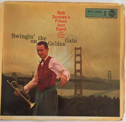 Bob Scobey's Frisco Band With Clancy Hayes - Swingin' On The Golden Gate, Vol. 2