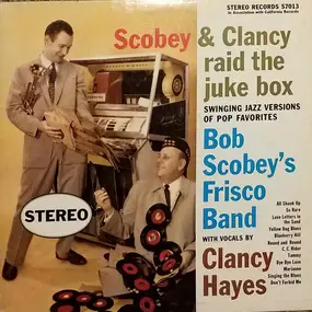 Bob Scobey's Frisco Band - Scobey & Clancy Raid the Juke Box
