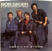 7inch Vinyl Single - Bob Seger And The Silver Bullet Band - American Storm
