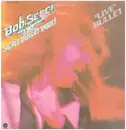 Double LP - Bob Seger And The Silver Bullet Band - Live Bullet