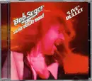 CD - Bob Seger And The Silver Bullet Band - 'Live' Bullet