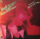 LP - Bob Seger And The Silver Bullet Band - 'Live' Bullet