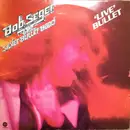 Double LP - Bob Seger And The Silver Bullet Band - 'Live' Bullet
