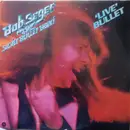 Double LP - Bob Seger And The Silver Bullet Band - Live Bullet