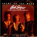7inch Vinyl Single - Bob Seger And The Silver Bullet Band - Shame On The Moon