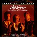 7inch Vinyl Single - Bob Seger And The Silver Bullet Band - Shame On The Moon