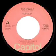 7inch Vinyl Single - Bob Seger And The Silver Bullet Band - Ship Of Fools