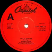 12inch Vinyl Single - Bob Seger And The Silver Bullet Band - Till It Shines