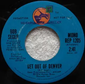 Bob Seger - Get Out Of Denver