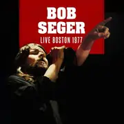 CD - Bob Seger - Live Boston 1977