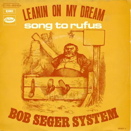 Bob Seger System - Leanin On My Dream / Song To Rufus