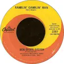 7inch Vinyl Single - Bob Seger System - Ramblin' Gamblin' Man / Tales Of Lucy Blues