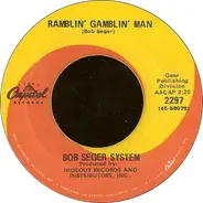 Bob Seger System - Ramblin' Gamblin' Man / Tales Of Lucy Blues