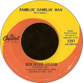 The Bob Seger System - Ramblin' Gamblin' Man / Tales Of Lucy Blues