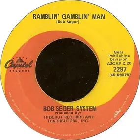The Bob Seger System - Ramblin' Gamblin' Man / Tales Of Lucy Blues