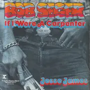 7inch Vinyl Single - Bob Seger - If I Were A Carpenter