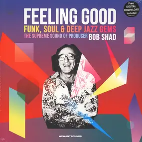 Bob Shad - Feeling Good (Funk, Soul & Deep Jazz Gems: The Supreme Sound Of Producer Bob Shad)