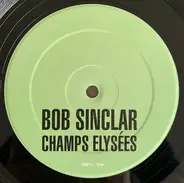 Bob Sinclar - Champs Elysées (Sampler) (Part 1 Of 3)