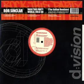 Bob Sinclar - Rock This Party / World, Hold On (The Italian Remixes)