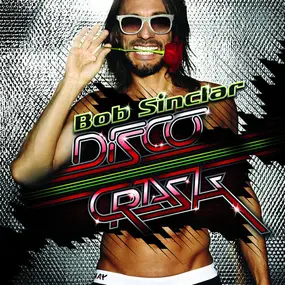 Bob Sinclar - Disco Crash